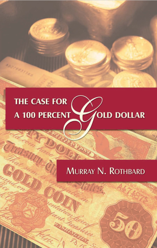 The Case for the 100 Percent Gold Dollar